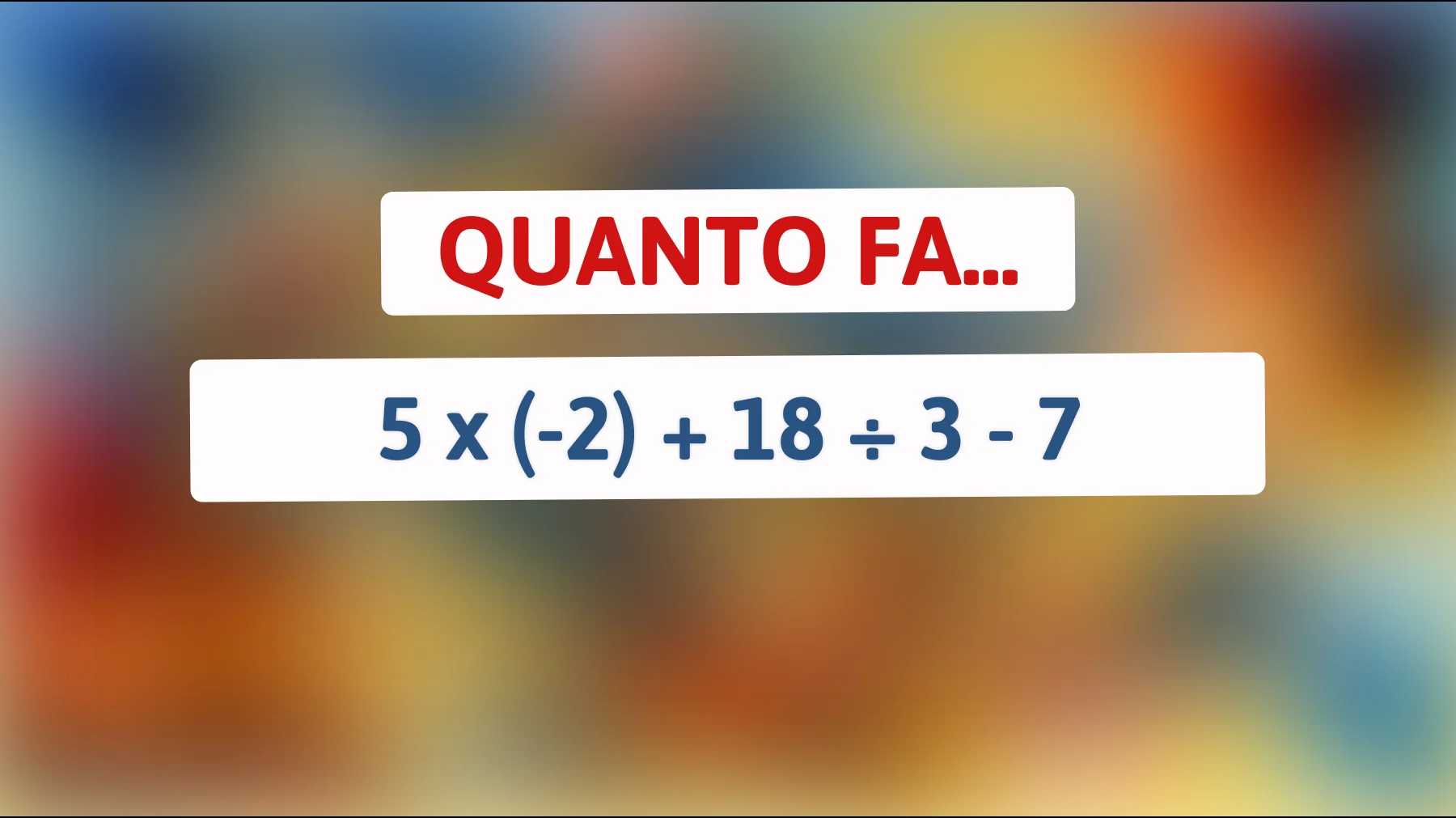 Sfida il tuo cervello con questo indovinello matematico: riesci a risolverlo senza calcolatrice? Solo i veri geni conoscono la soluzione!"
